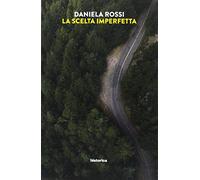 La scelta imperfetta