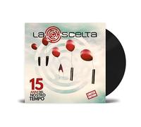 La Scelta - La Scelta - 15 Anni Del Nostro Tempo, Limited Edition