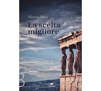 Timi Mietta – La scelta migliore – Bertoni