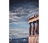 La scelta migliore - Timi Mietta