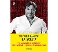 LA SCELTA - RANUCCI SIGFRIDO - Bompiani