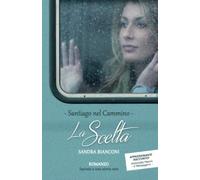 La scelta: Santiago nel Cammino