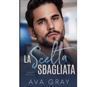 La Scelta Sbagliata: Scelte Difficili