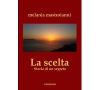 La scelta. Storia di un segreto