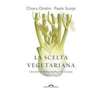 La scelta vegetariana. Una breve storia tra Asia ed Europa