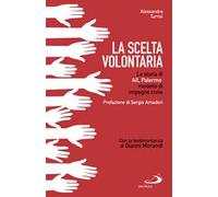 La scelta volontaria. La storia di AIL Palermo, modello di impegno civile