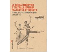 La scena coreutica e teatrale italiana fra Sette e Ottocento. Fer