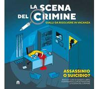 La scena del crimine. Gialli da risolvere in vacanza. Vol. 1 - García Mode...