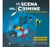 La scena del crimine. Gialli da risolvere in vacanza (Vol. 1) [Paperback] [Jun 0
