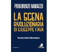 La scena rivoluzionaria di Giuseppe Fava
