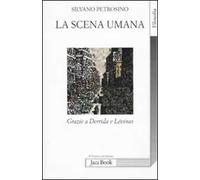 La scena umana. Grazie a Derrida e Levinas