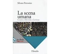 La scena umana. Grazie a Derrida e Levinas