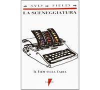 La sceneggiatura. Il film sulla carta