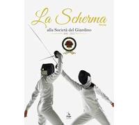 La Scherma. Fencing alla società del Giardino 1882 - 2022