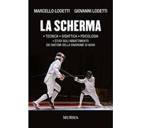 La scherma: • Tecnica • Didattica • Psicologia • Studi sull’abbattimento dei sintomi della sindrome di ADHD