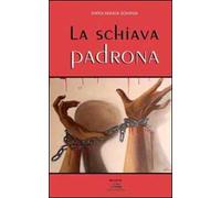 La schiava padrona