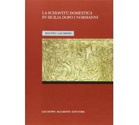 La schiavitù domestica in Sicilia dopo i normanni