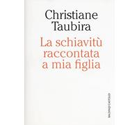 La schiavitù raccontata a mia figlia