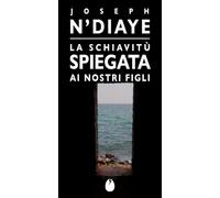 La schiavitù spiegata ai nostri figli