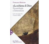 La schiena di Dio. Escatologia e letteratura
