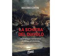 La schiera del diavolo. Caccia selvaggia, esercito furioso e mitologia dell'oltretomba
