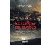 La schiera del diavolo. Caccia selvaggia, esercito furioso e mitologia dell'oltretomba