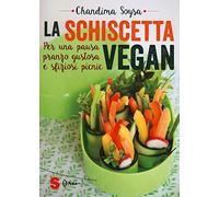 La schiscetta vegan. Per una pausa pranzo gustosa e sfiziosi picnic