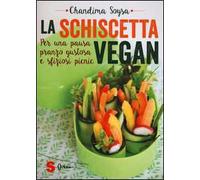 La schiscetta vegan. Per una pausa pranzo gustosa e sfiziosi picnic