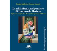 La schizofrenia nel pensiero di Ferdinando Barison. Profilo storico scient...