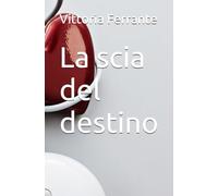 La scia del destino