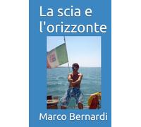 La scia e l'orizzonte