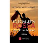 La scialletta rossa. Una donna di mafia