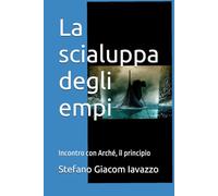 La scialuppa degli empi: Incontro con Arché, il principio