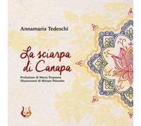 La sciarpa di Canapa. Ediz. illustrata
