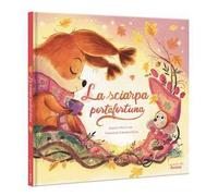 La sciarpa portafortuna. Ediz. a colori