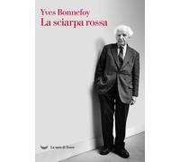 La sciarpa rossa - Bonnefoy Yves