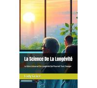 La Science De La Longévité: Le Gène Universel De Longévité Qui Pourrait Tout Changer