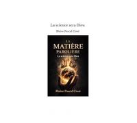 La science sera Dieu