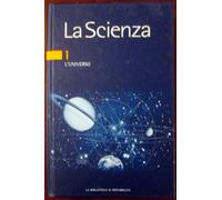 La scienza 1. L'universo