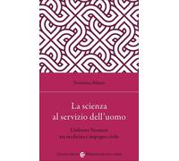 La scienza al servizio dell’uomo-Domenico Ribatti