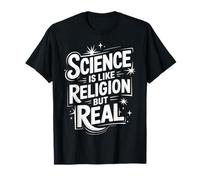 La scienza atea è come la religione ma reale Maglietta