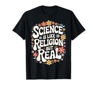 La scienza atea è come la religione ma reale Maglietta