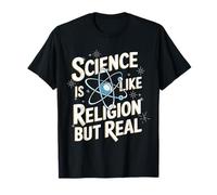 La scienza atea è come la religione ma reale Maglietta