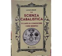 La Scienza Cabalistica o l’Arte di Conoscere i Geni Benefici di Lazar Lenain,