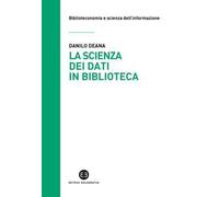 La scienza dei dati in biblioteca. Otto ricette e un'appendice