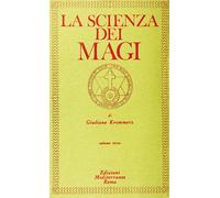 La scienza dei Magi. Vol. 3 - Kremmerz Giuliano