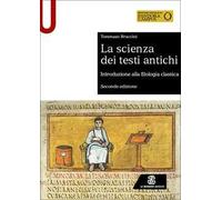 La scienza dei testi antichi. Introduzione alla filologia classica