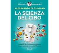 Libri Di Flaviano Alessandro - La Scienza Del Cibo. Una Guida Per Fare Scelte Co