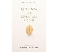 La scienza del diventare ricchi