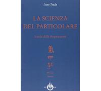 La scienza del particolare